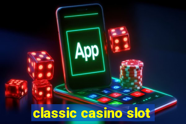 classic casino slot