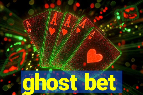 ghost bet