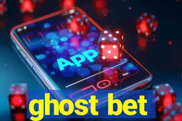 ghost bet