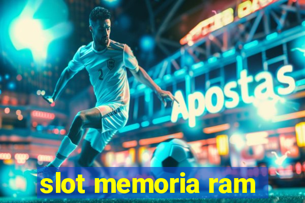 slot memoria ram