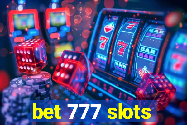 bet 777 slots