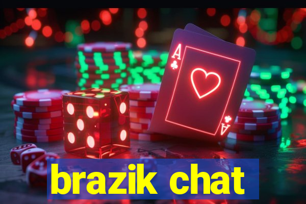 brazik chat