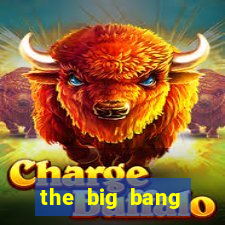 the big bang dublado online