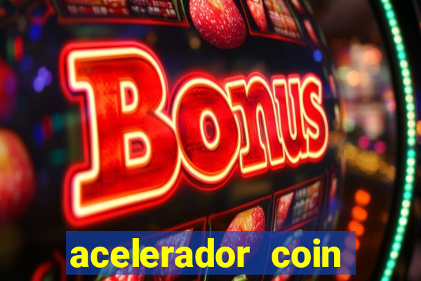 acelerador coin master 2024