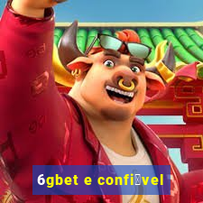 6gbet e confi谩vel