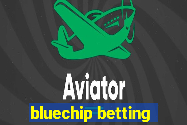 bluechip betting