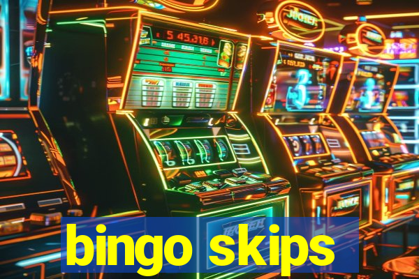 bingo skips