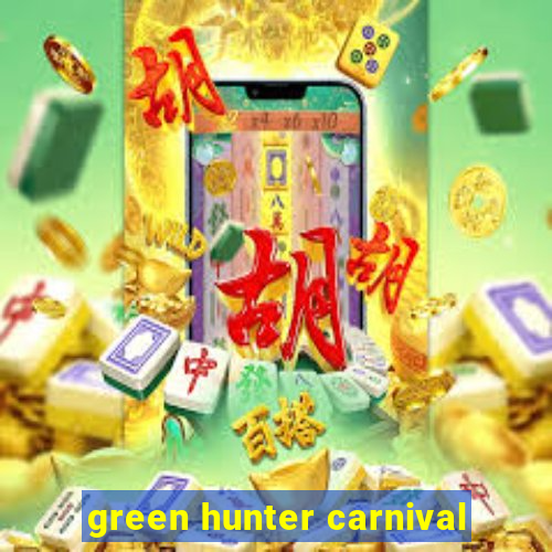 green hunter carnival