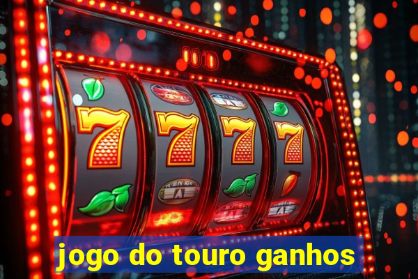 jogo do touro ganhos