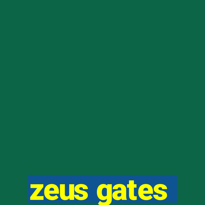 zeus gates