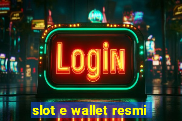 slot e wallet resmi