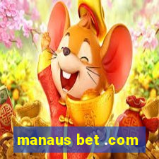 manaus bet .com