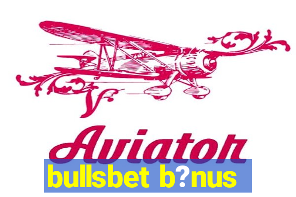 bullsbet b?nus