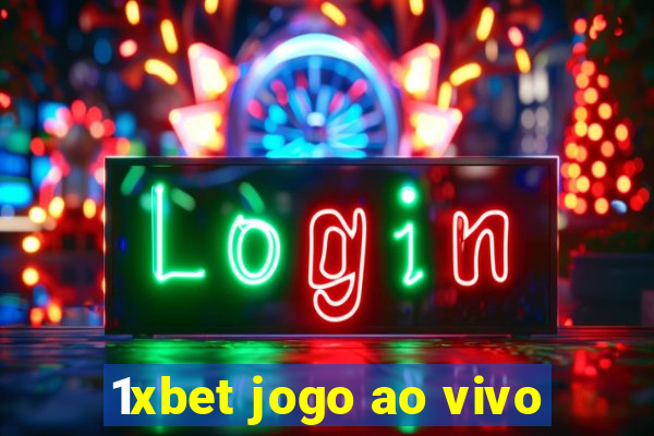 1xbet jogo ao vivo