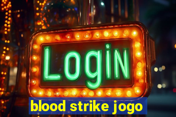 blood strike jogo