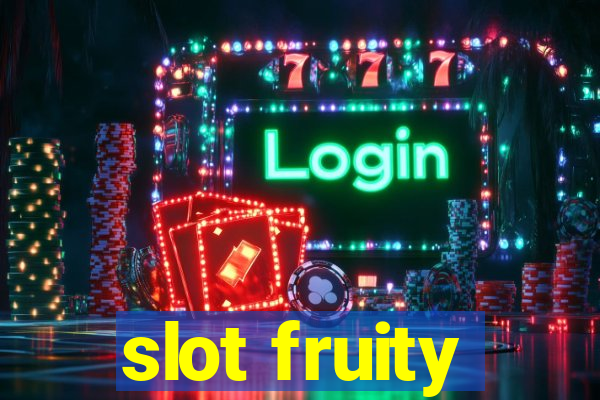 slot fruity