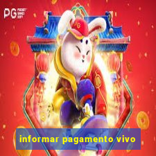 informar pagamento vivo