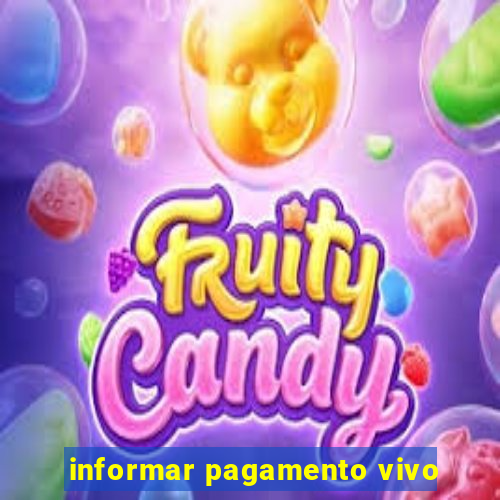 informar pagamento vivo