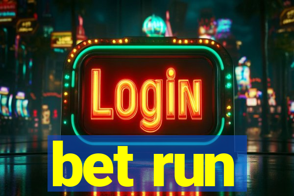 bet run