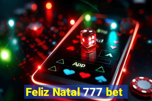 Feliz Natal 777 bet