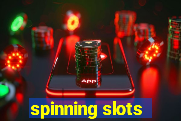 spinning slots