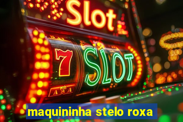 maquininha stelo roxa