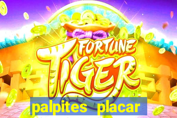 palpites placar jogos de hoje