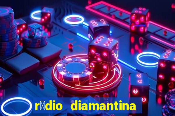 r谩dio diamantina fm itaberaba