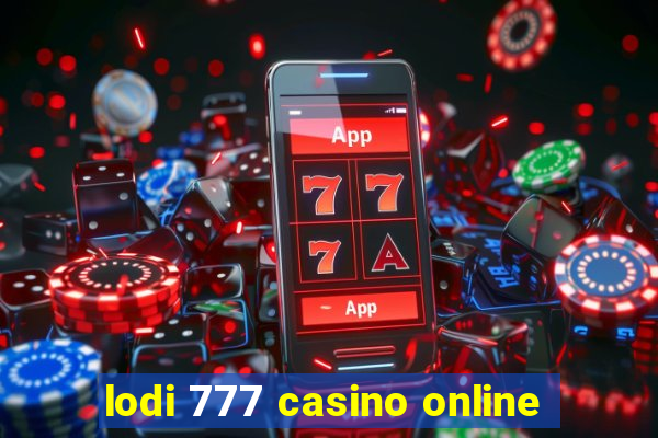 lodi 777 casino online