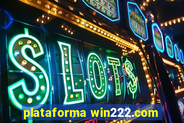 plataforma win222.com