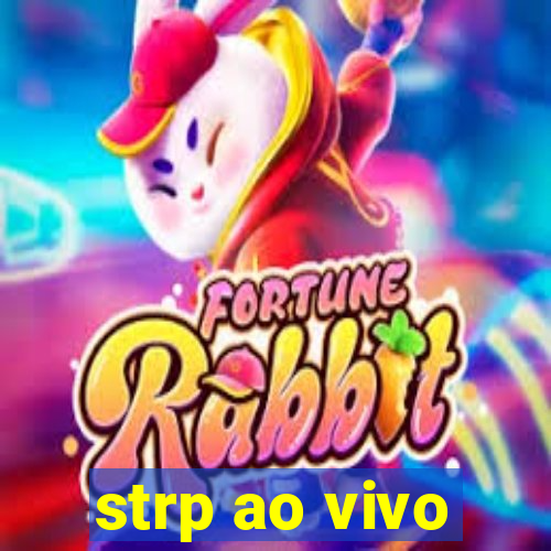 strp ao vivo