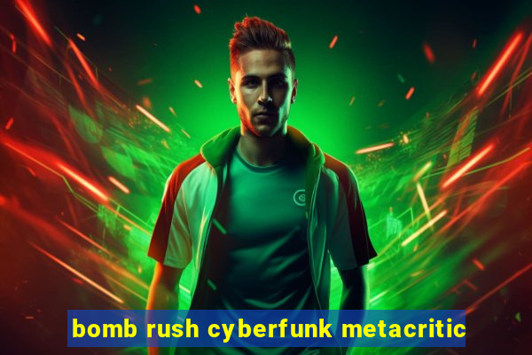 bomb rush cyberfunk metacritic