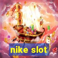 nike slot