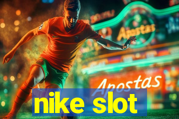 nike slot