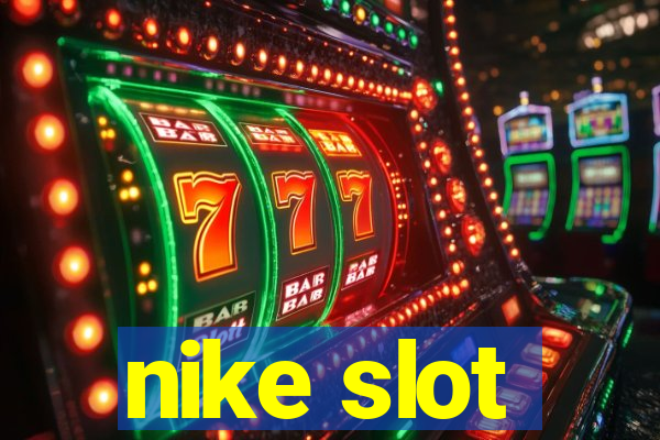 nike slot