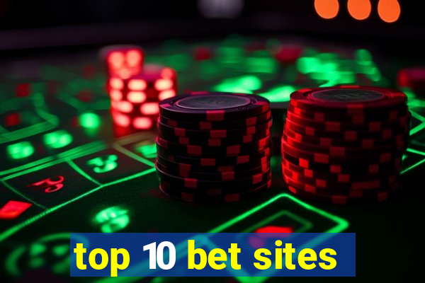 top 10 bet sites