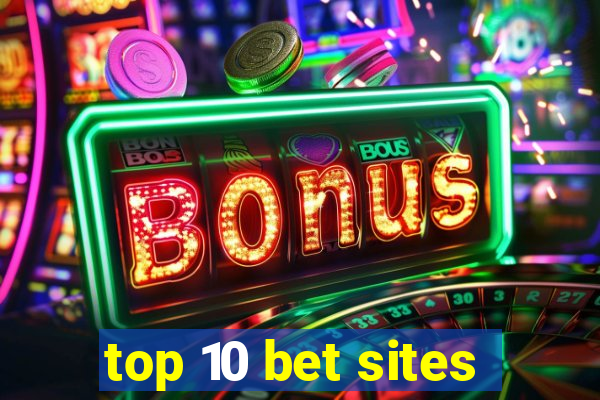 top 10 bet sites