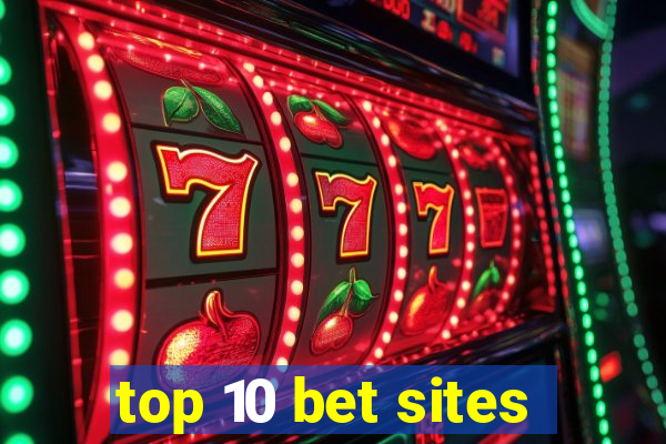 top 10 bet sites