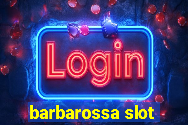 barbarossa slot