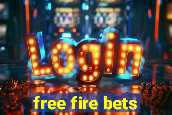 free fire bets