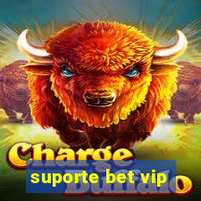 suporte bet vip