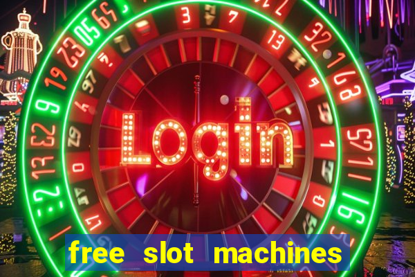 free slot machines with free spins and bonus