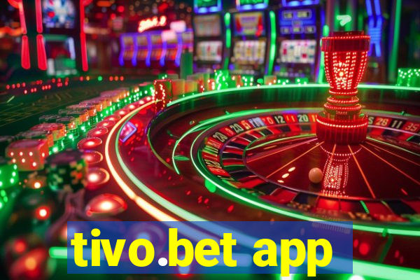 tivo.bet app