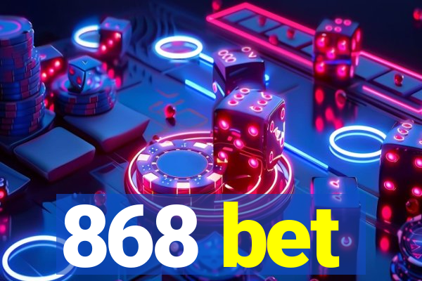 868 bet