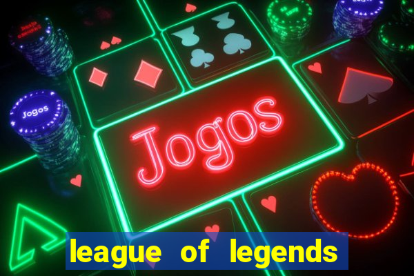 league of legends mundial jogos