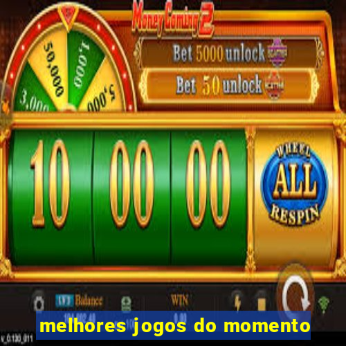 melhores jogos do momento