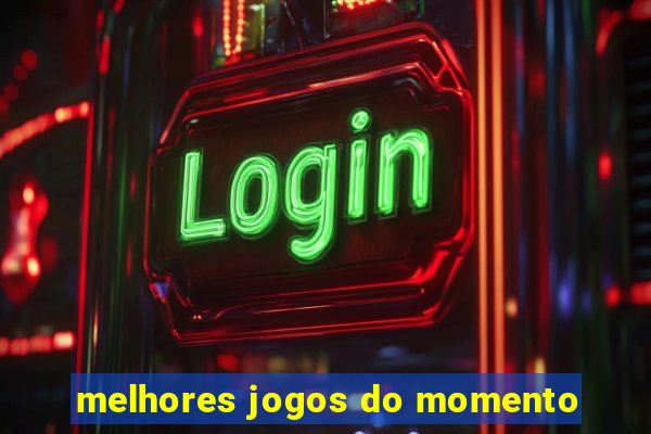 melhores jogos do momento