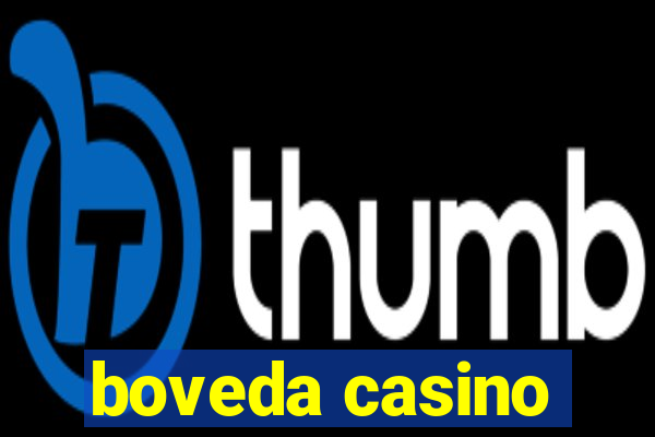 boveda casino