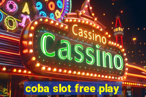 coba slot free play