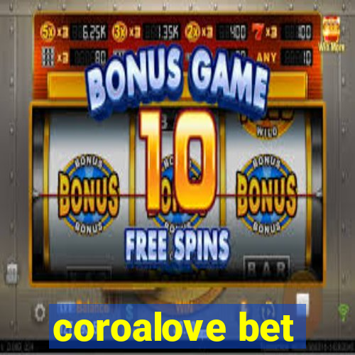 coroalove bet